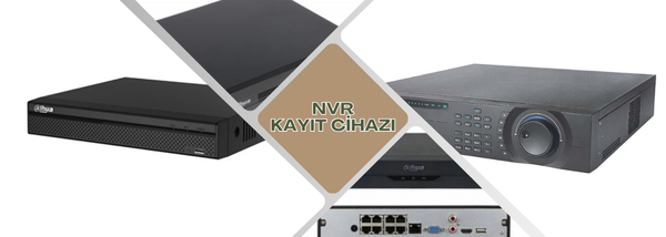 NVR Kayıt Cihazları